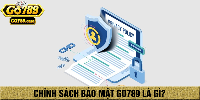 Chính sách bảo mật go789