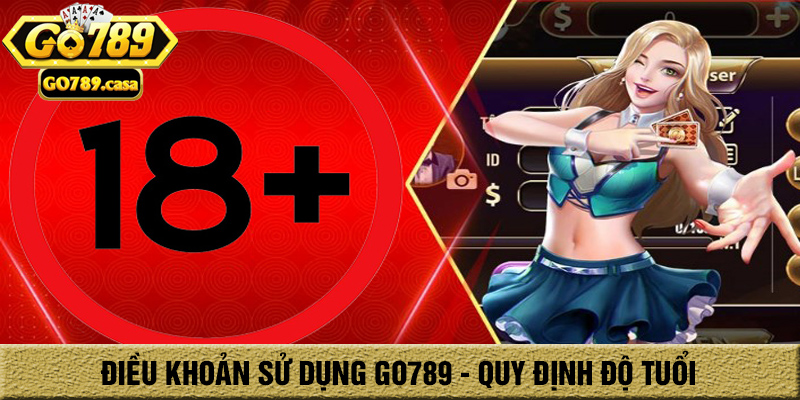 Điều khoản sử dụng go789 - quy định độ tuổi tham gia