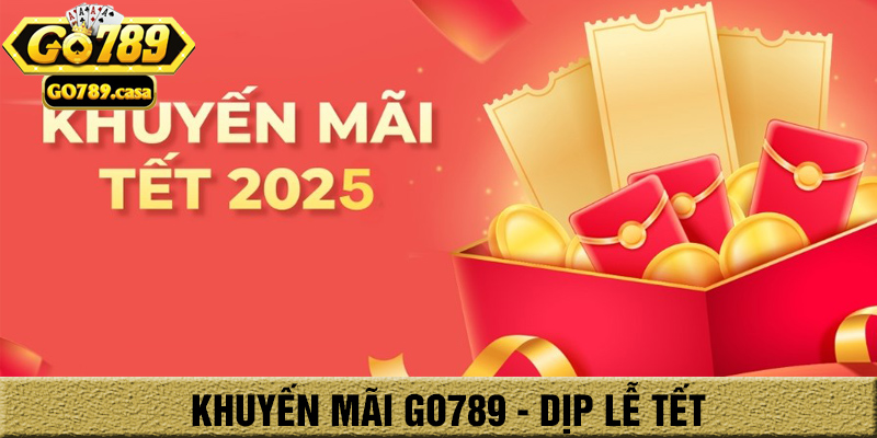 Trang chủ 21 Khuyến mãi go789 dịp lễ tết